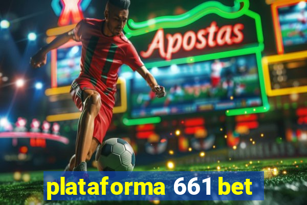 plataforma 661 bet